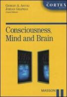 Consciousness, mind and brain edito da Elsevier