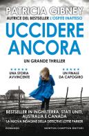 Uccidere ancora di Patricia Gibney edito da Newton Compton Editori