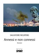 Annessi e non connessi di Salvatore Ricupero edito da Booksprint