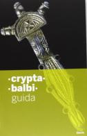 Crypta Balbi. Museo nazionale romano di Matteo Cadario edito da Electa