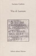 Vita di Lucrezio di Luciano Canfora edito da Sellerio Editore Palermo