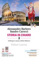 Storia in chiaro. Per le Scuole superiori. Con e-book. Con espansione online vol.2 di Alessandro Barbero, Sandro Carocci edito da Laterza