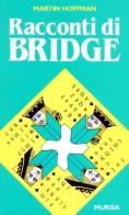 Racconti di bridge di Martin Hoffman edito da Ugo Mursia Editore