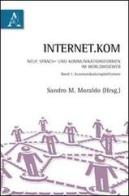 Internet.kom. Neue sprach-und kommunikationsformen im WorldWideWeb edito da Aracne