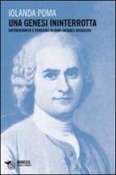 Una genesi ininterrotta. Autobiografia e pensiero in Jean-Jacques Rousseau di Iolanda Poma edito da Mimesis