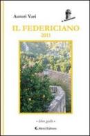 Il Federiciano 2011. Libro giallo edito da Aletti