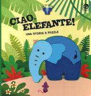 Ciao, elefante! Ediz. a colori di Gabriele Clima edito da La Coccinella