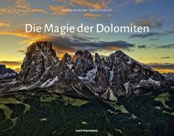Die Magie der Dolomiten. Ediz. illustrata di Hans Kammerlander, Christjan Ladurner edito da Tappeiner