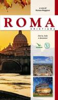 Roma cristiana. Storia, fede e devozioni edito da Velar