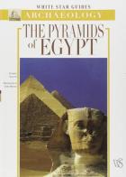 Pyramids of Egypt edito da White Star