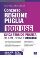 Concorso Regione Puglia. 1000 OSS. Guida teorico-pratica per tutte le prove di concorso. Con espansione online di Patrizia Di Giacomo, Marilena Montalti edito da Maggioli Editore