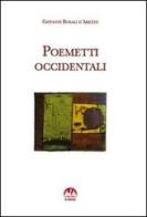 Poemetti occidentali di Giovanni Burali D'Arezzo edito da Il Pavone