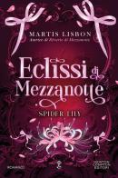 Eclissi di mezzanotte. Spider Lily di Martis Lisbon edito da Newton Compton Editori