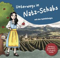 Unterwegs in Natz-Schabs mit der Apfelkönigin. Ein kleiner Kulturführer für die ganze Familie di Kathrin Gschleier edito da Narrativ
