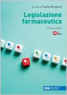 Legislazione farmaceutica. Con e-book di Paola Minghetti edito da CEA