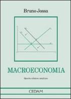 Macroeconomia di Bruno Jossa edito da CEDAM