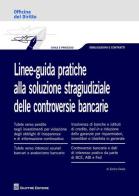 Linee-guida pratiche alla soluzione stragiudiziale delle controversie bancarie di Enrico Modesto Cerea edito da Giuffrè