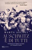 Auschwitz è di tutti di Marta Ascoli edito da Rizzoli