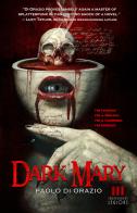 Dark Mary di Paolo Di Orazio edito da Independent Legions Publishing