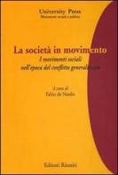 La società in movimento. I movimenti sociali nell'epoca del conflitto generalizzato edito da Editori Riuniti Univ. Press