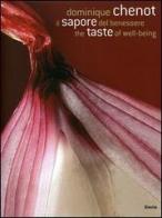 Il sapore del benessere-The taste of well-being di Dominique Chenot edito da Mondadori Electa