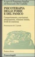 Psicoterapia delle fobie e del panico edito da Franco Angeli