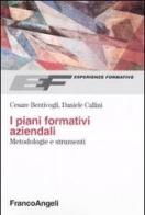 I piani formativi aziendali. Metodologie e strumenti di Cesare Bentivogli, Daniele Callini edito da Franco Angeli