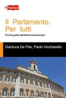 Il Parlamento. Per tutti di Gianluca De Filio, Paolo Vicchiarello edito da Lampi di Stampa