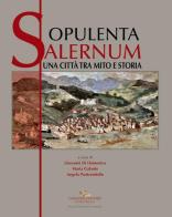 Opulenta Salernum. Una città tra mito e storia edito da Gangemi Editore
