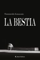 La bestia di Themistoklis Katsaounis edito da Aletti