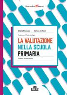 La valutazione nella scuola primaria. Obiettivi, curricoli, scelte di Milena Piscozzo, Stefano Stefanel edito da UTET Università