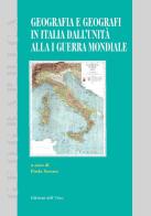 Geografia e geografi in Italia dall'unità alla 1ª guerra mondiale edito da Edizioni dell'Orso