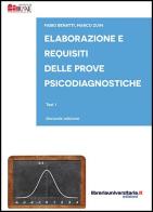 Elaborazione e requisiti delle prove psicodiagnostiche di Fabio Benatti, Marco Zuin edito da libreriauniversitaria.it