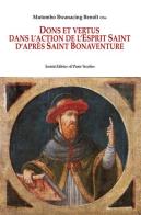 Dons et vertus. Dans l'action de l'Esprit Saint d'après saint Bonaventure di Mutombo Bwanacing Benoît Ofm edito da Il Ponte Vecchio