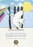 Rami d'ulivo. Recital per don Tonino Bello di Luigi Schirinzi edito da Ed Insieme