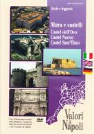 Mura e castelli: Castel dell'Ovo, Castel Nuovo, Castel Sant'Elmo. Ediz. italiana, inglese e tedesca. DVD di Leonardo Di Mauro edito da Pubblicomit