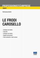 Le frodi carosello di Pierfrancesco Bertini edito da Maggioli Editore