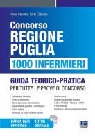 Concorso Regione Puglia. 1000 infermieri. Guida teorico-pratica per tutte le prove di concorso. Con espansione online di Ivano Cervella, Carlo Catanesi edito da Maggioli Editore