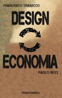 Design vs economia di Francesco Trabucco, Paolo Ricci edito da Franco Angeli