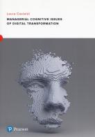 Managerial cognitive issues of digital transformation di Castaldi edito da Pearson