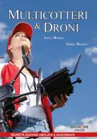Multicotteri e droni. Guida pratica di Luca Masali edito da DronEzine