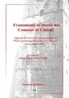 Frammenti di storia del Comune di Chions. Appunti di ricerca dal ciclo di conferenze «Fatti e personaggi del Comune di Chions» (marzo-novembre 2017) edito da Comune di Chions