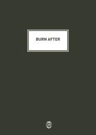 Burn after. Ediz. italiana e inglese di Elenia Depedro edito da Libri Aparte