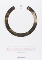 La verità di Caravaggio di Giuseppe Fornari edito da Nomos Edizioni