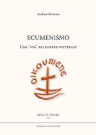 Ecumenismo. Una «via» bellunese-feltrina? di Andrea Bonesso edito da Tipografia Piave