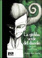 La giubba verde del diavolo. Una favola dei fratelli Grimm di Jacob Grimm, Wilhelm Grimm edito da Nero Press