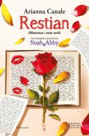 Restian. Attraverso i miei occhi di Arianna Canale edito da Newton Compton Editori