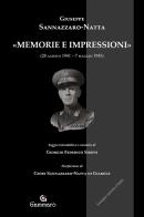 «Memorie e impressioni» (28 agosto 1941-7 maggio 1945) di Giuseppe Sannazzaro-Natta edito da Gammarò Edizioni