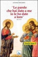 Le parole che hai dato a me io le ho date a loro. Omelie anno B di Luciano Pacomio edito da Editrice Elledici