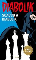 Scacco a Diabolik di Angela Giussani, Luciana Giussani edito da Mondadori